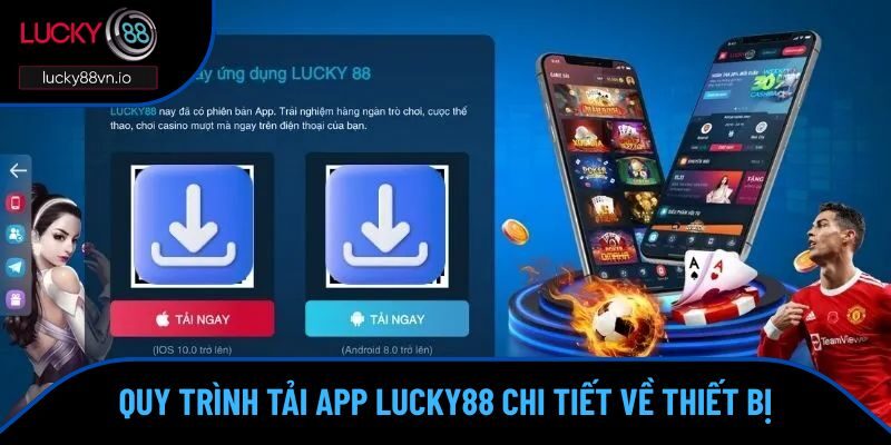 Tải App Lucky88 Quy trình tải app Lucky88 chi tiết về thiết bị