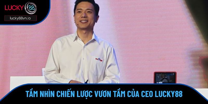 Định hướng phát triển dài hạn của CEO Hoàng Văn Hải