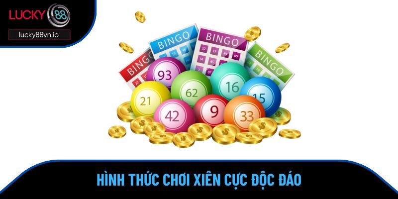 Lô Đề Lucky88 Trải nghiệm hình thức chơi xiên cực độc đáo