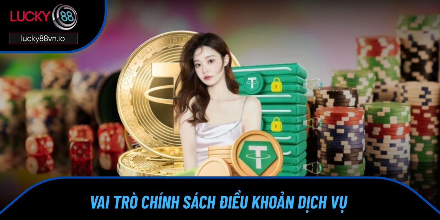 Vai trò chính sách điều khoản dịch vụ 